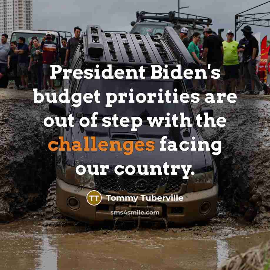 “President Biden's budget priorities are out of step with the…” quote by Tommy Tuberville