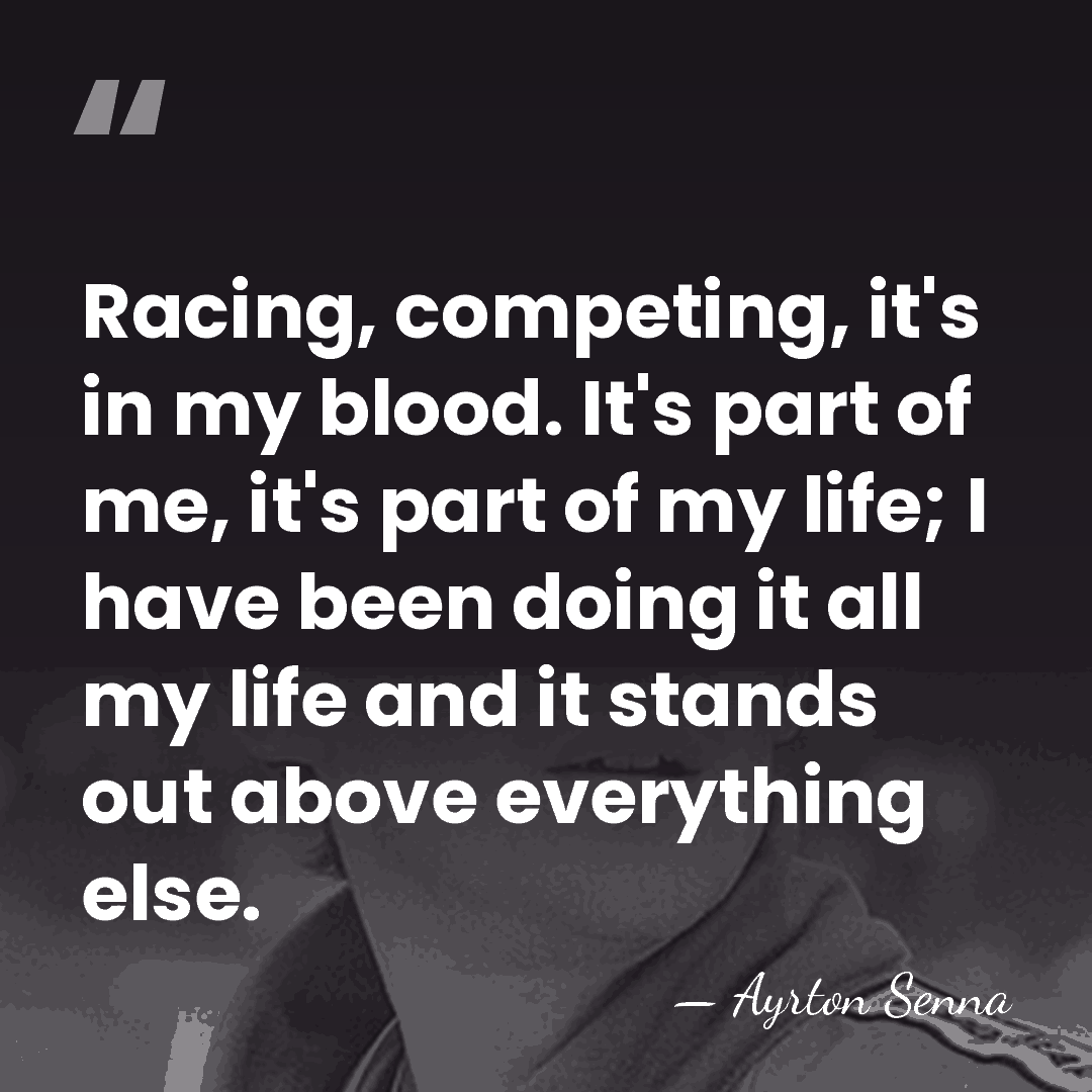 Racing, competing, it's in my blood. It's part of me, it's part&hellip; - Ayrton Senna