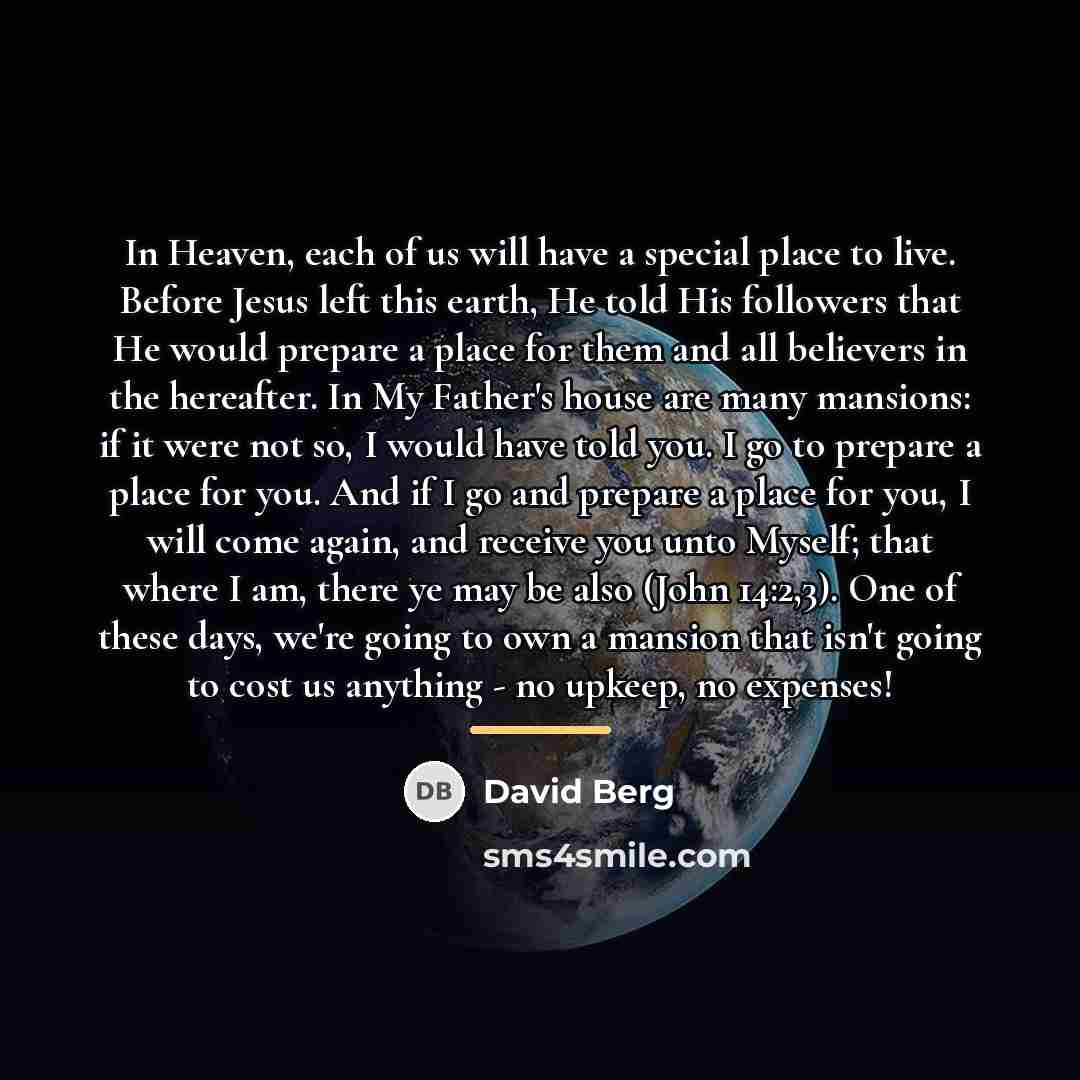 “In Heaven, each of us will have a special place…” quote by David Berg
