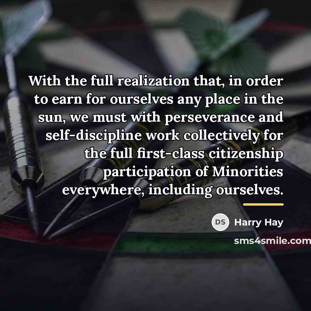 “With the full realization that, in order to earn for…” quote by Harry Hay