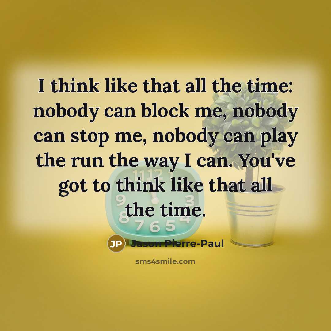 “I think like that all the time: nobody can block…” quote by Jason Pierre-Paul