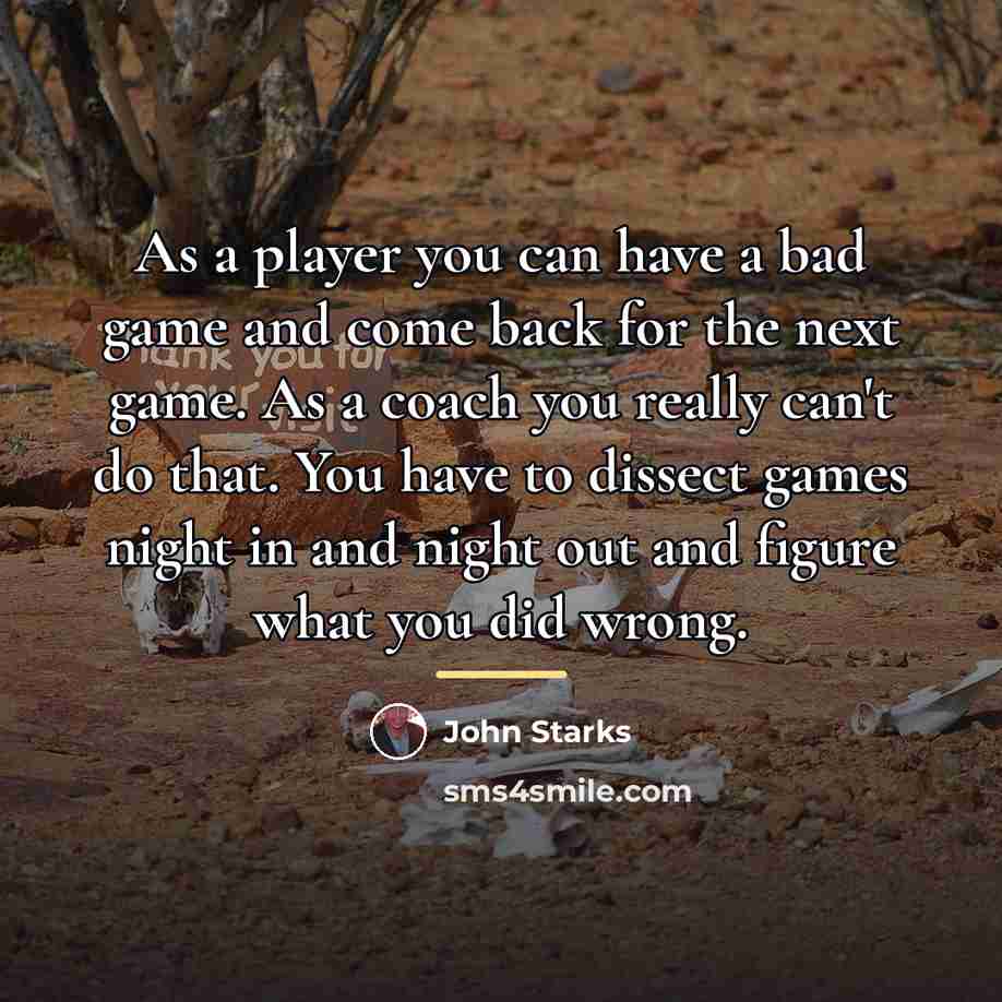 “As a player you can have a bad game and…” quote by John Starks