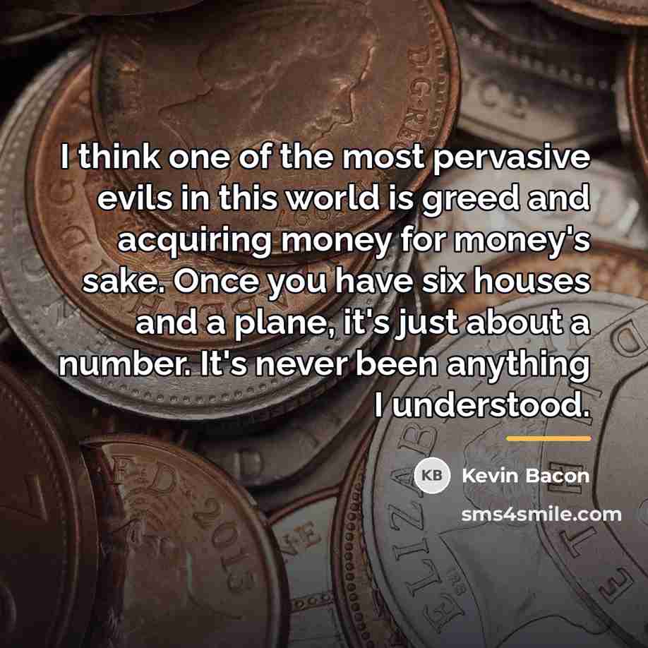 “I think one of the most pervasive evils in this…” quote by Kevin Bacon
