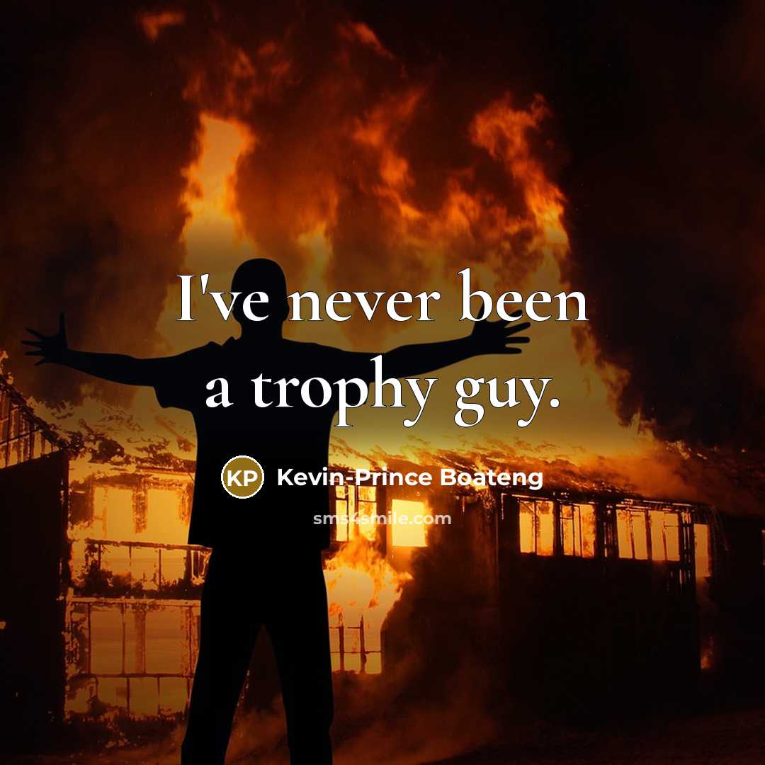 “I've never been a trophy guy.…” quote by Kevin-Prince Boateng