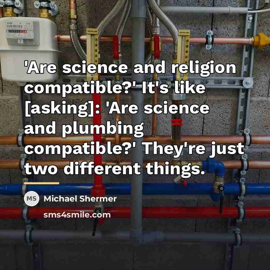 “'Are science and religion compatible?' It's like [asking]: 'Are science…” quote by Michael Shermer