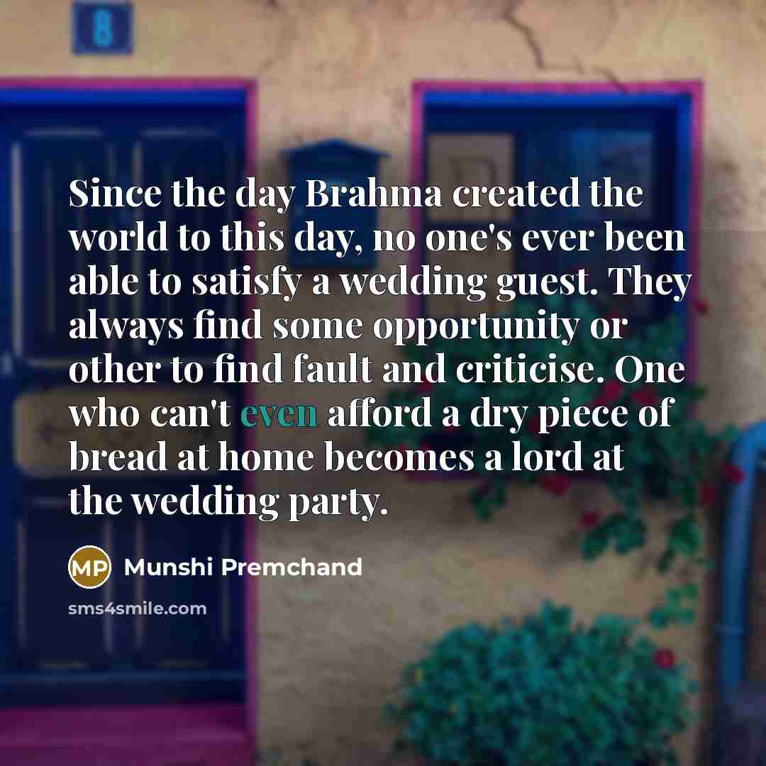 “Since the day Brahma created the world to this day,…” quote by Munshi Premchand