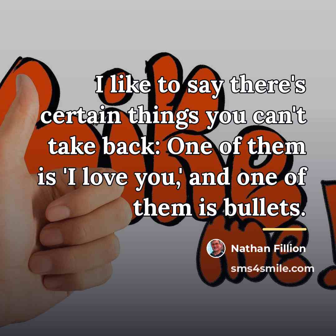 “I like to say there's certain things you can't take…” quote by Nathan Fillion
