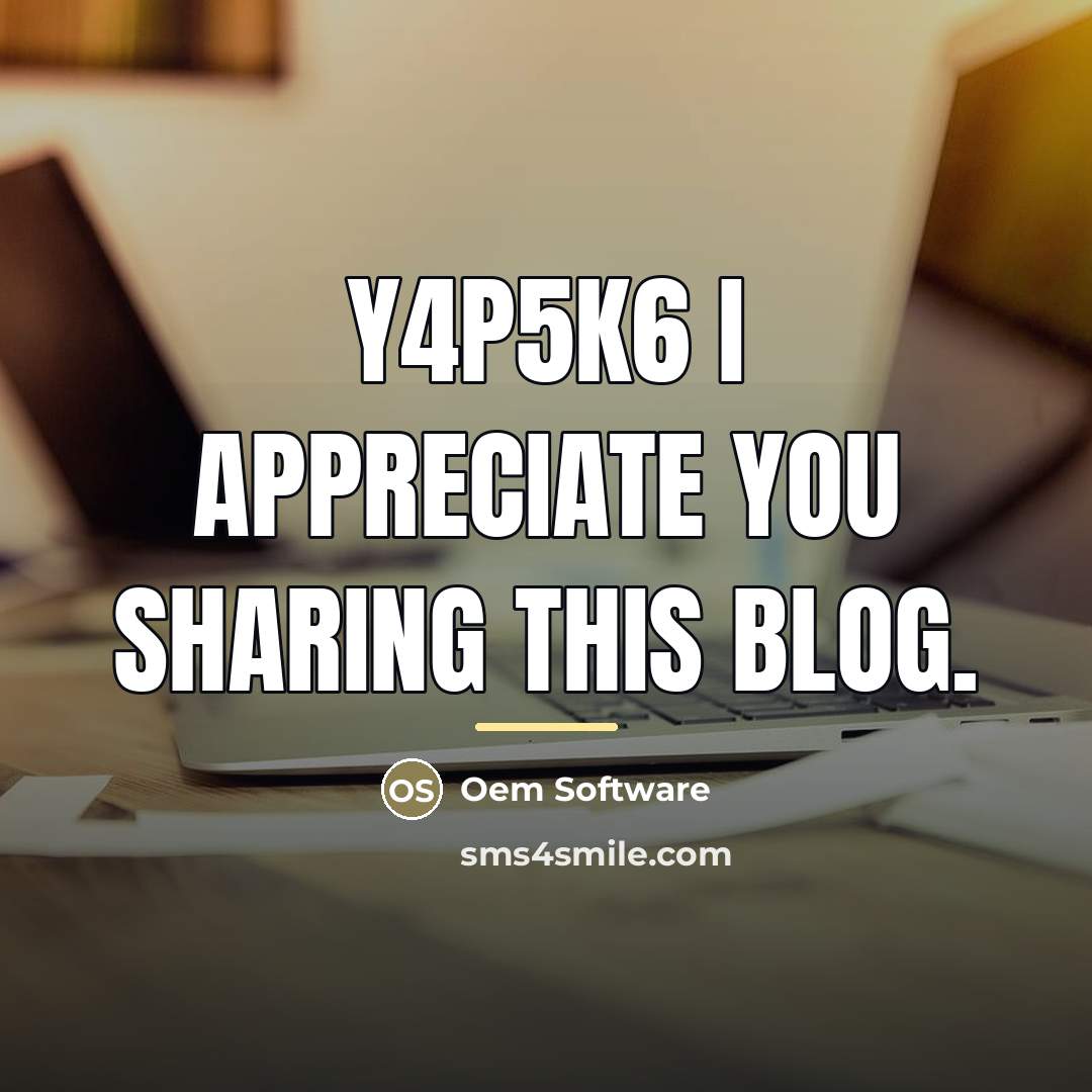 “Y4p5K6 I appreciate you sharing this blog.…” quote by Oem Software