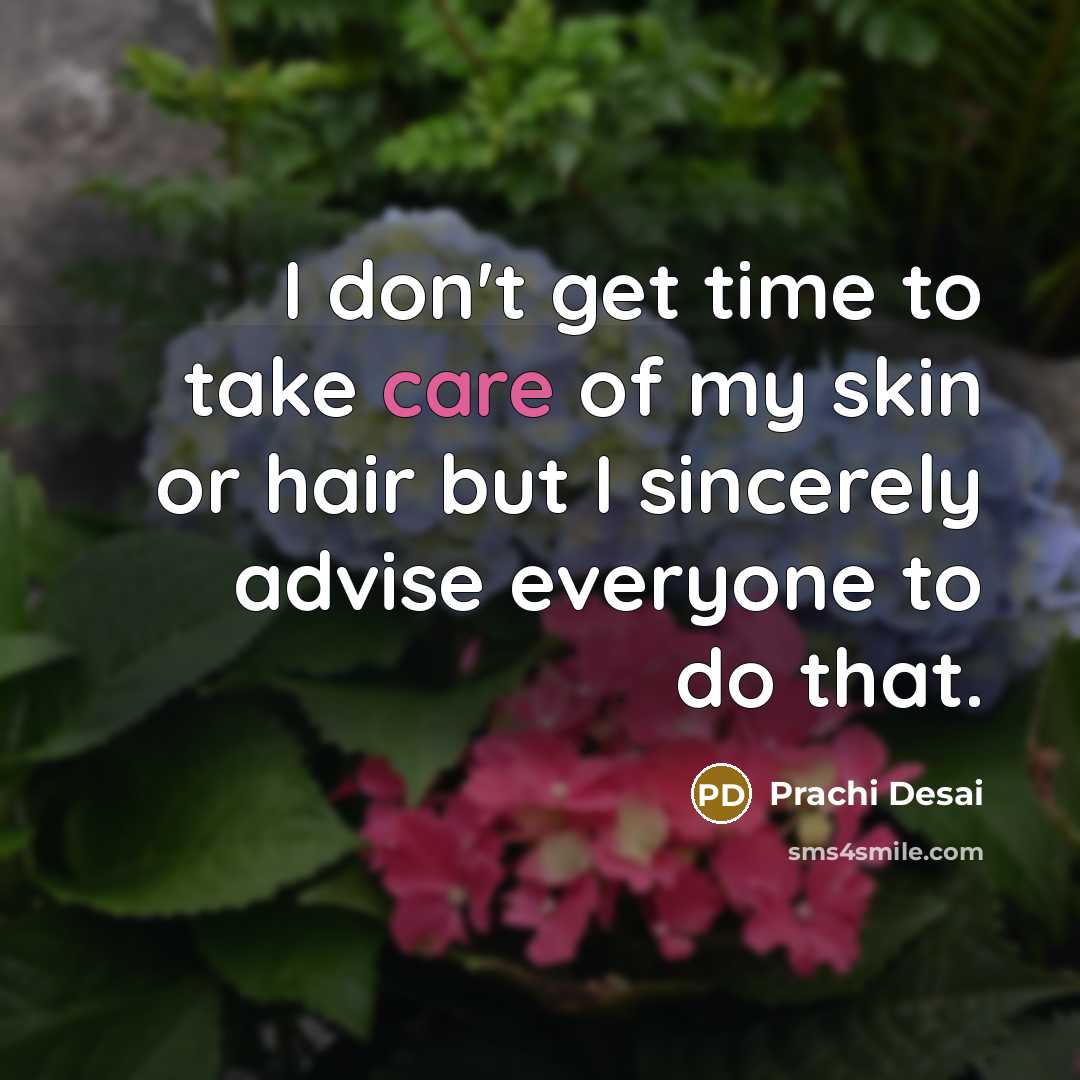 “I don't get time to take care of my skin…” quote by Prachi Desai