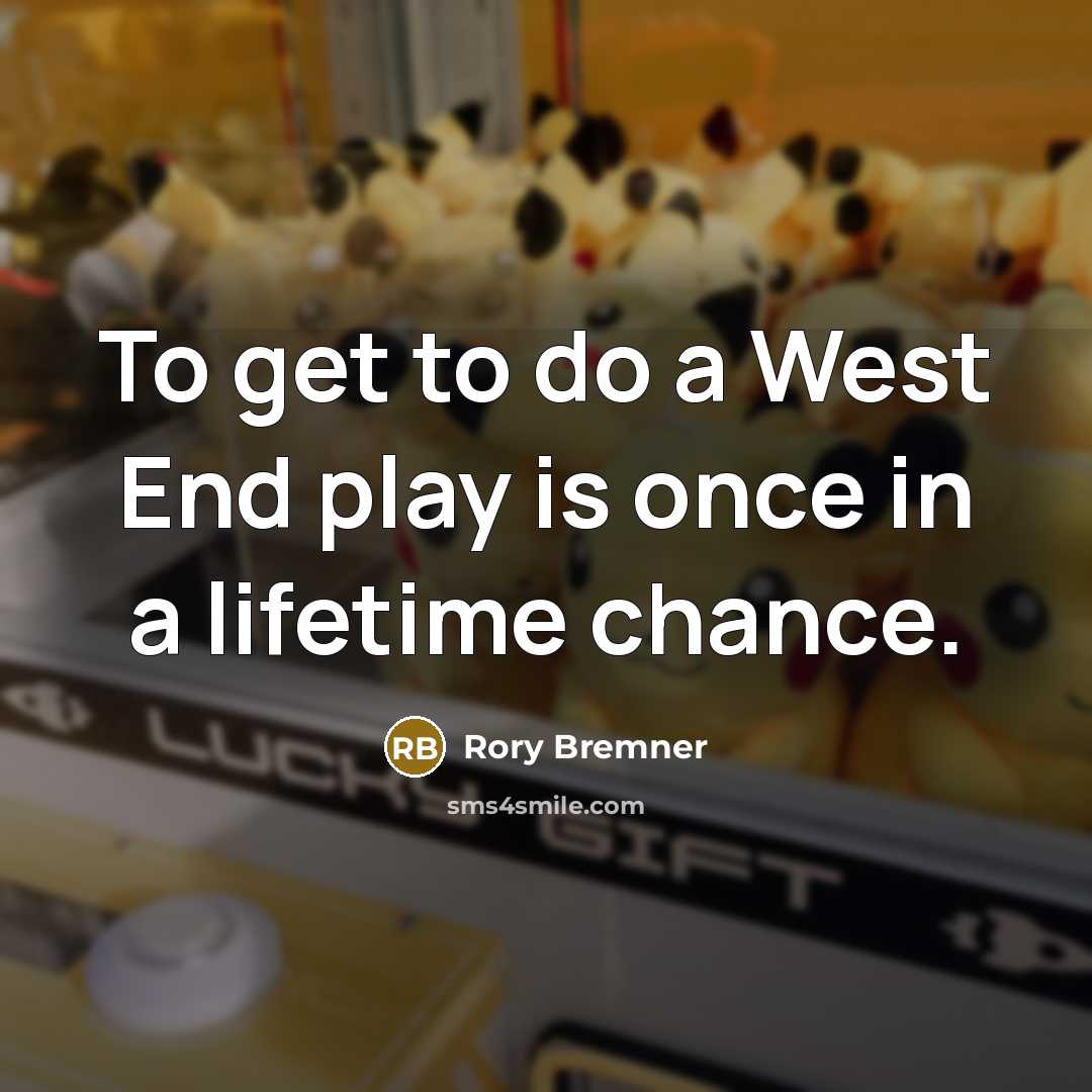 “To get to do a West End play is once…” quote by Rory Bremner