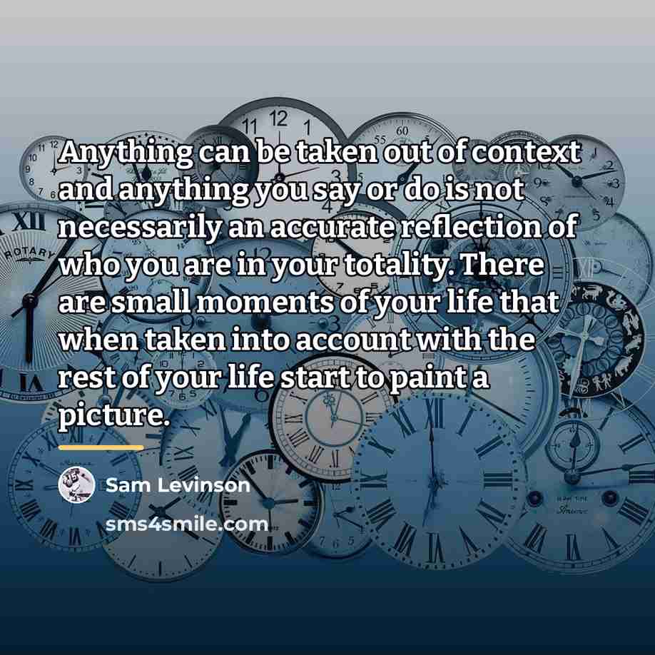 “Anything can be taken out of context and anything you…” quote by Sam Levinson