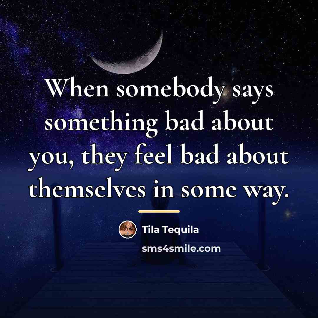 “When somebody says something bad about you, they feel bad…” quote by Tila Tequila