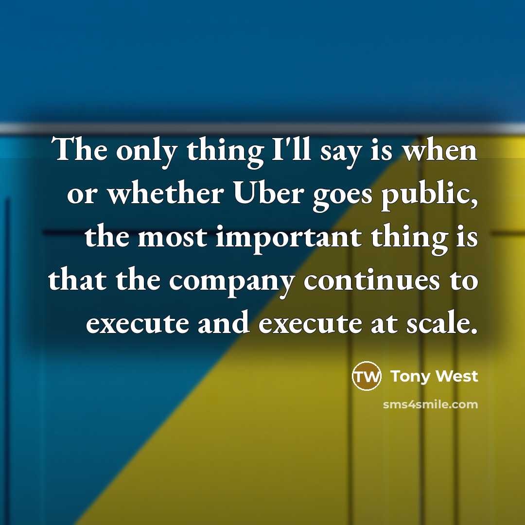 “The only thing I'll say is when or whether Uber…” quote by Tony West