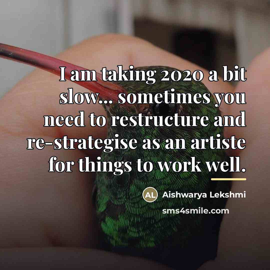 “I am taking 2020 a bit slow... sometimes you need…” quote by Aishwarya Lekshmi
