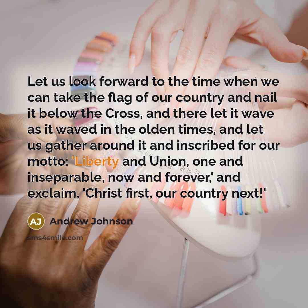 “Let us look forward to the time when we can…” quote by Andrew Johnson