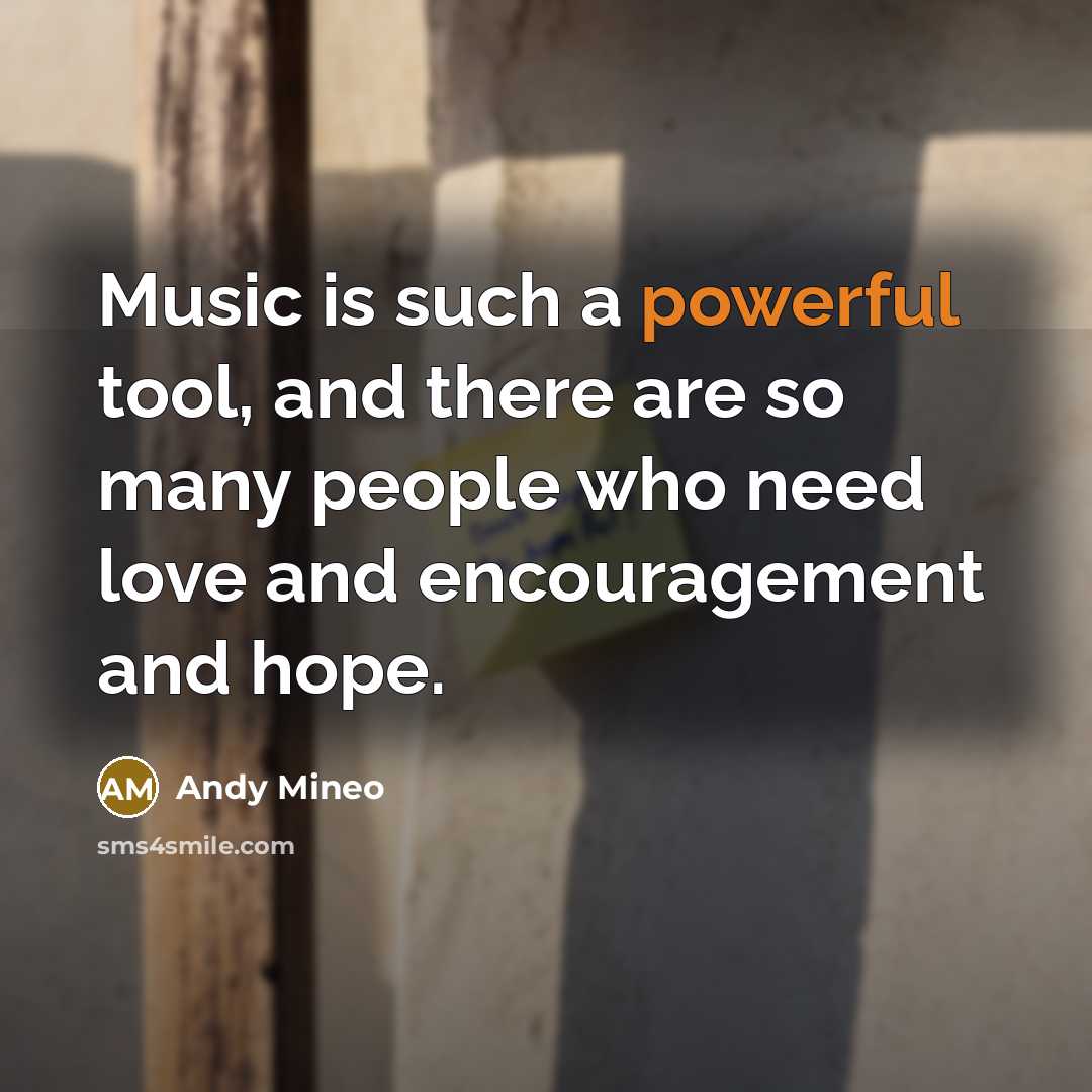 “Music is such a powerful tool, and there are so…” quote by Andy Mineo