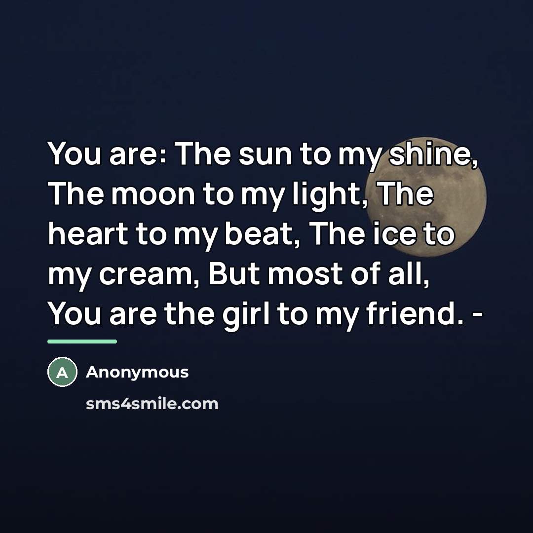 “You are: The sun to my shine, The moon to…” quote by Anonymous