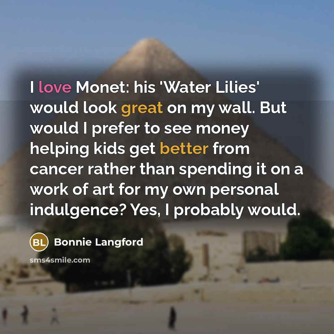 “I love Monet: his 'Water Lilies' would look great on…” quote by Bonnie Langford