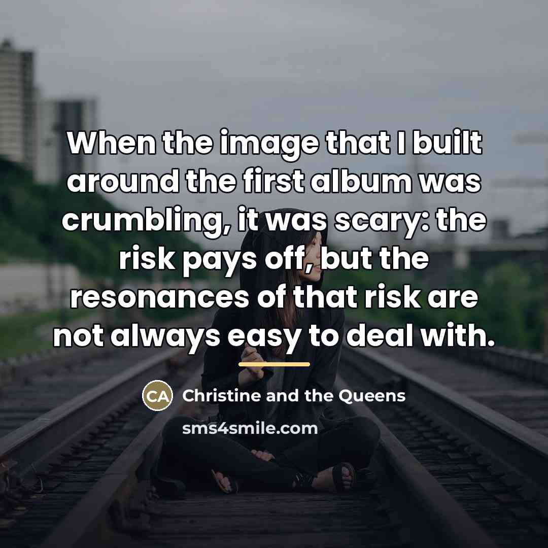 “When the image that I built around the first album…” quote by Christine and the Queens