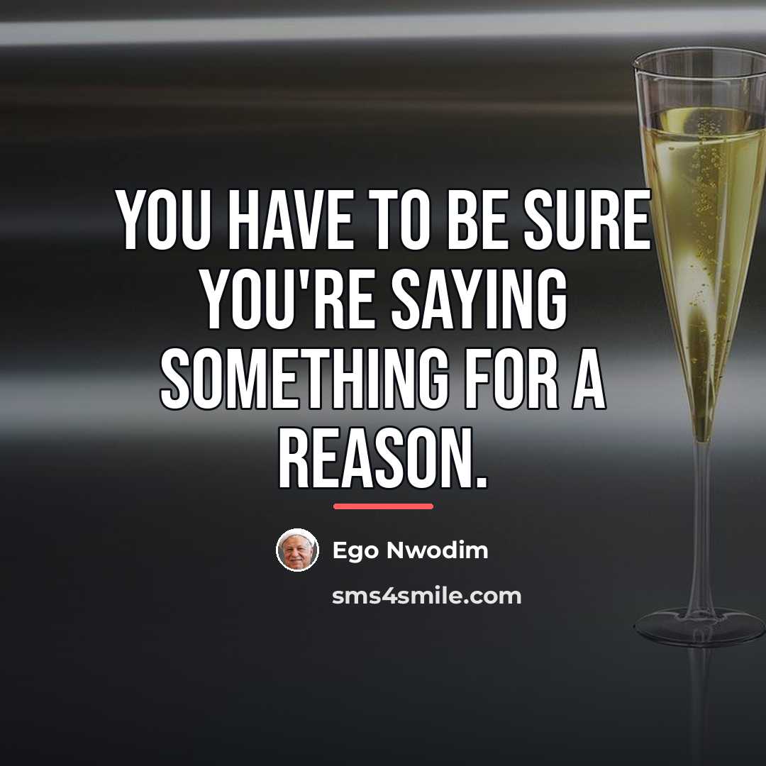 “You have to be sure you're saying something for a…” quote by Ego Nwodim