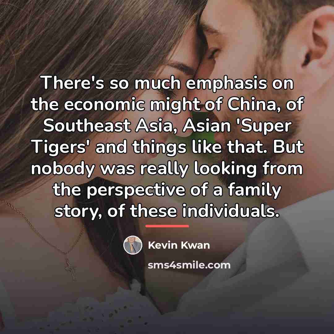 “There's so much emphasis on the economic might of China,…” quote by Kevin Kwan
