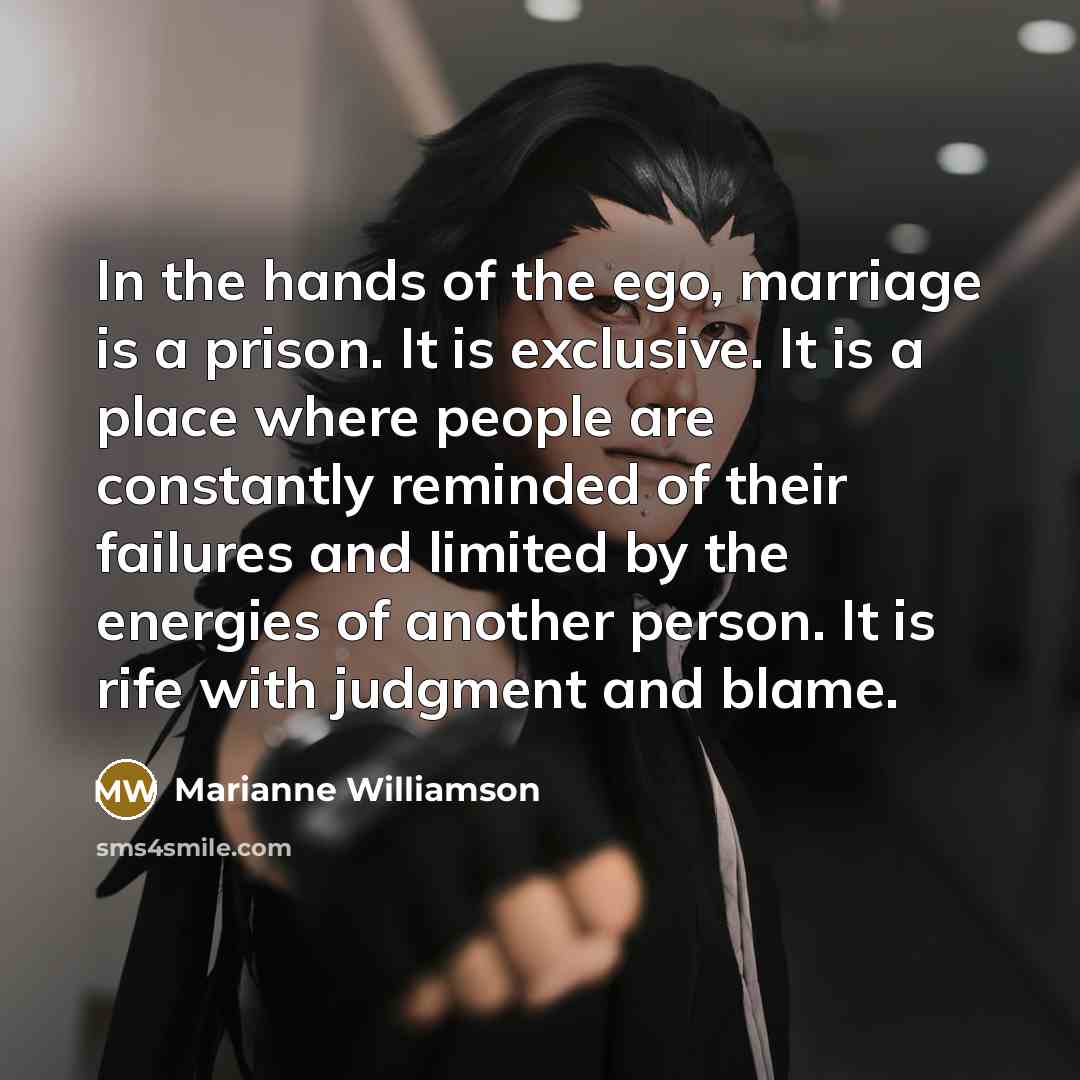 “In the hands of the ego, marriage is a prison.…” quote by Marianne Williamson