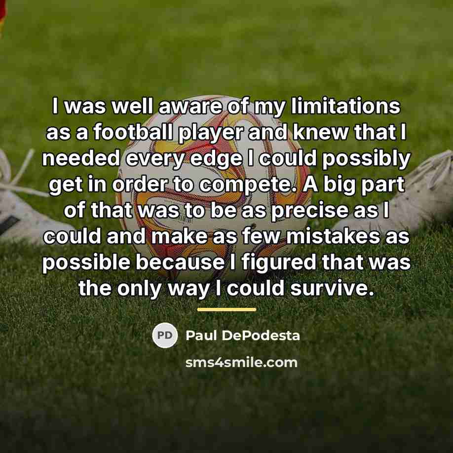 “I was well aware of my limitations as a football…” quote by Paul DePodesta