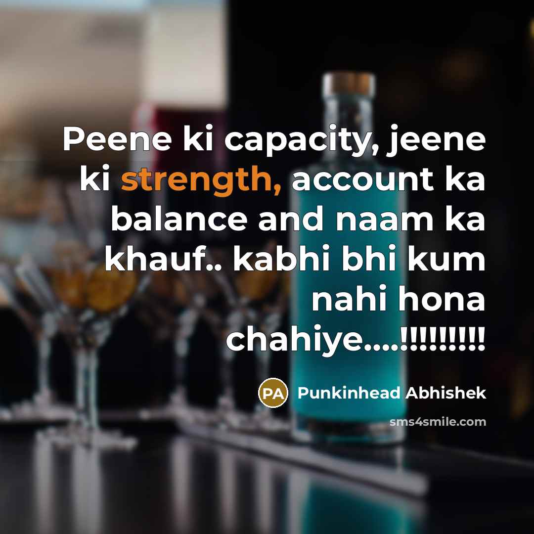 “Peene ki capacity, jeene ki strength, account ka balance and…” quote by Punkinhead Abhishek