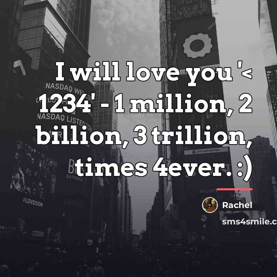 “I will love you '< 1234' - 1 million, 2…” quote by Rachel