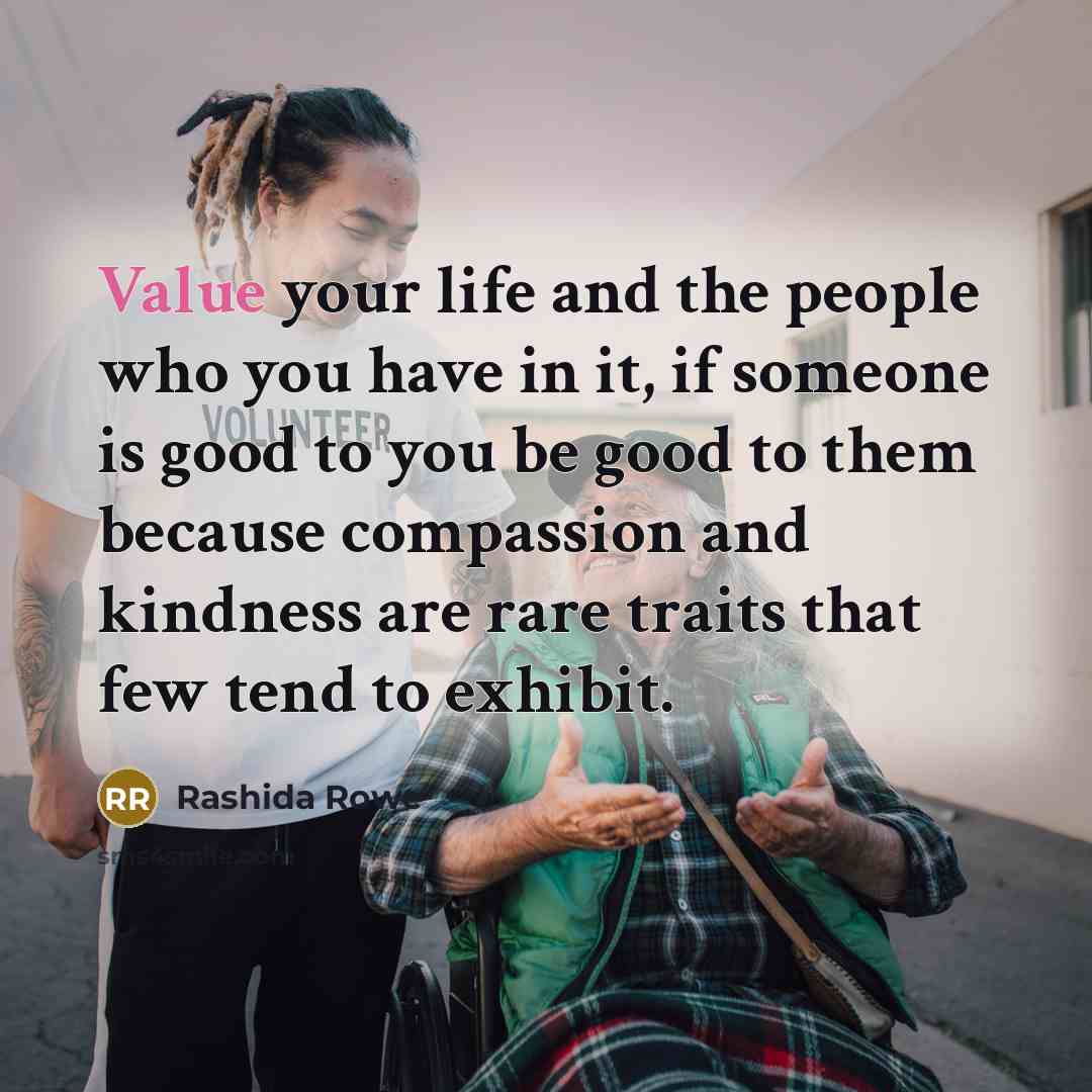 “Value your life and the people who you have in…” quote by Rashida Rowe