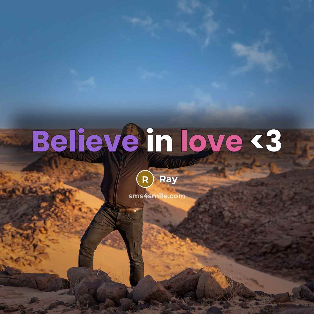 “Believe in love” quote by Ray