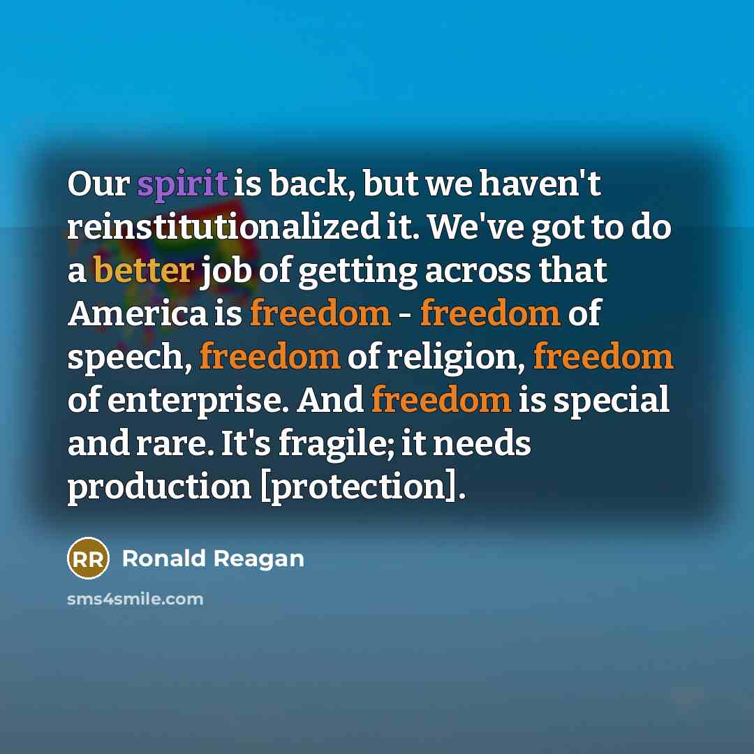 “Our spirit is back, but we haven't reinstitutionalized it. We've…” quote by Ronald Reagan