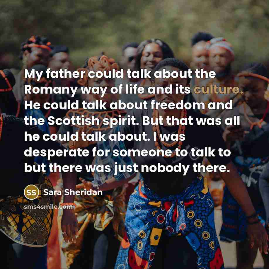 “My father could talk about the Romany way of life…” quote by Sara Sheridan