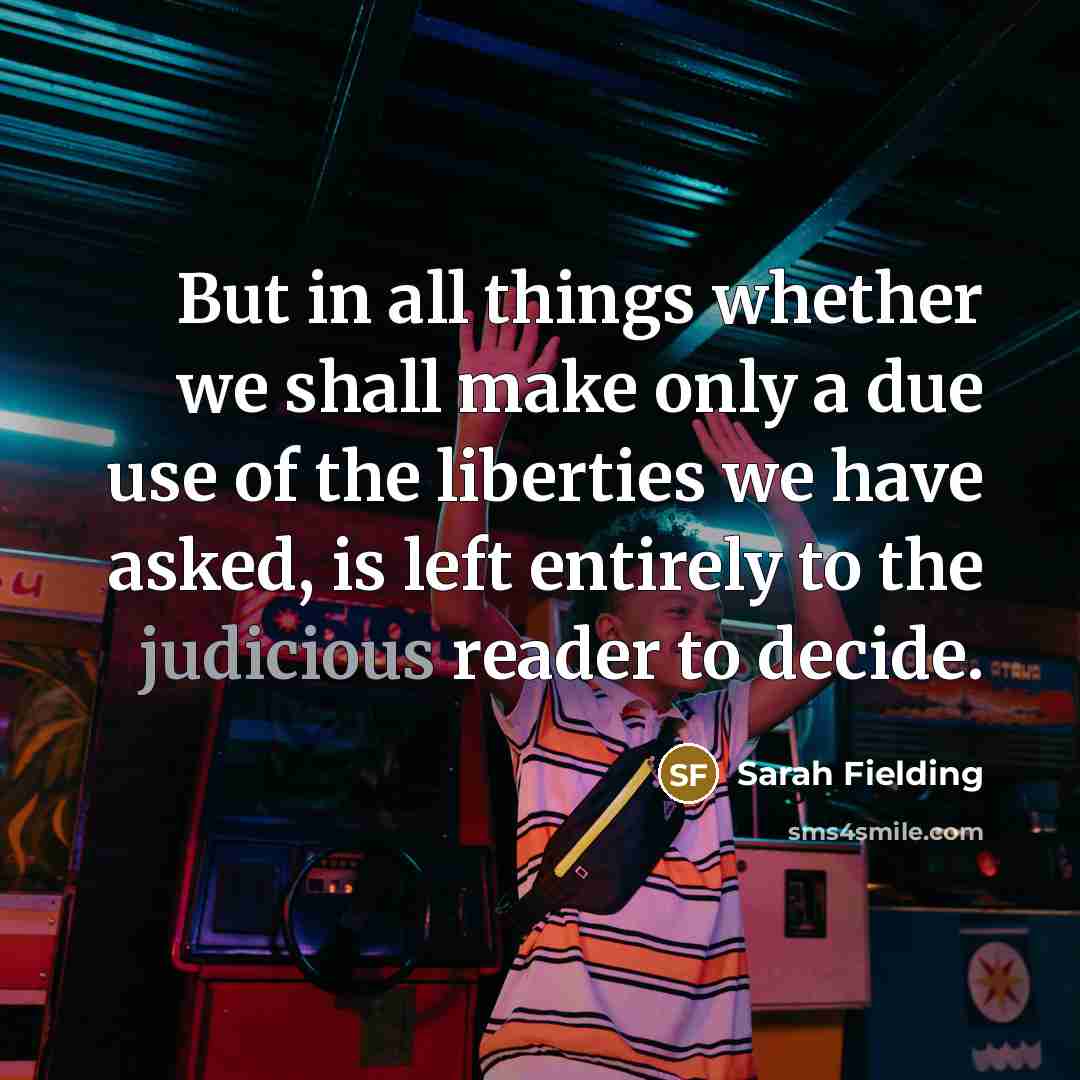 “But in all things whether we shall make only a…” quote by Sarah Fielding