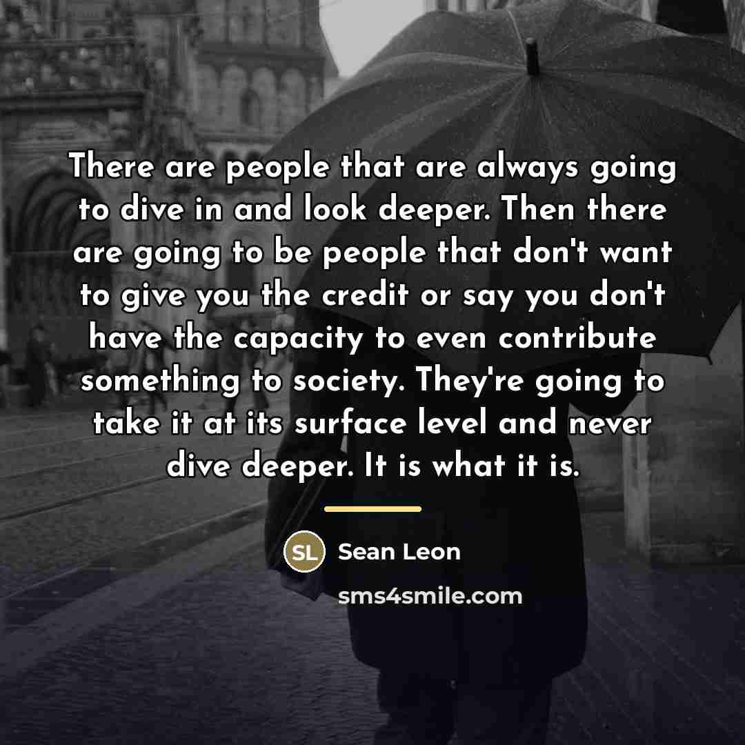 “There are people that are always going to dive in…” quote by Sean Leon