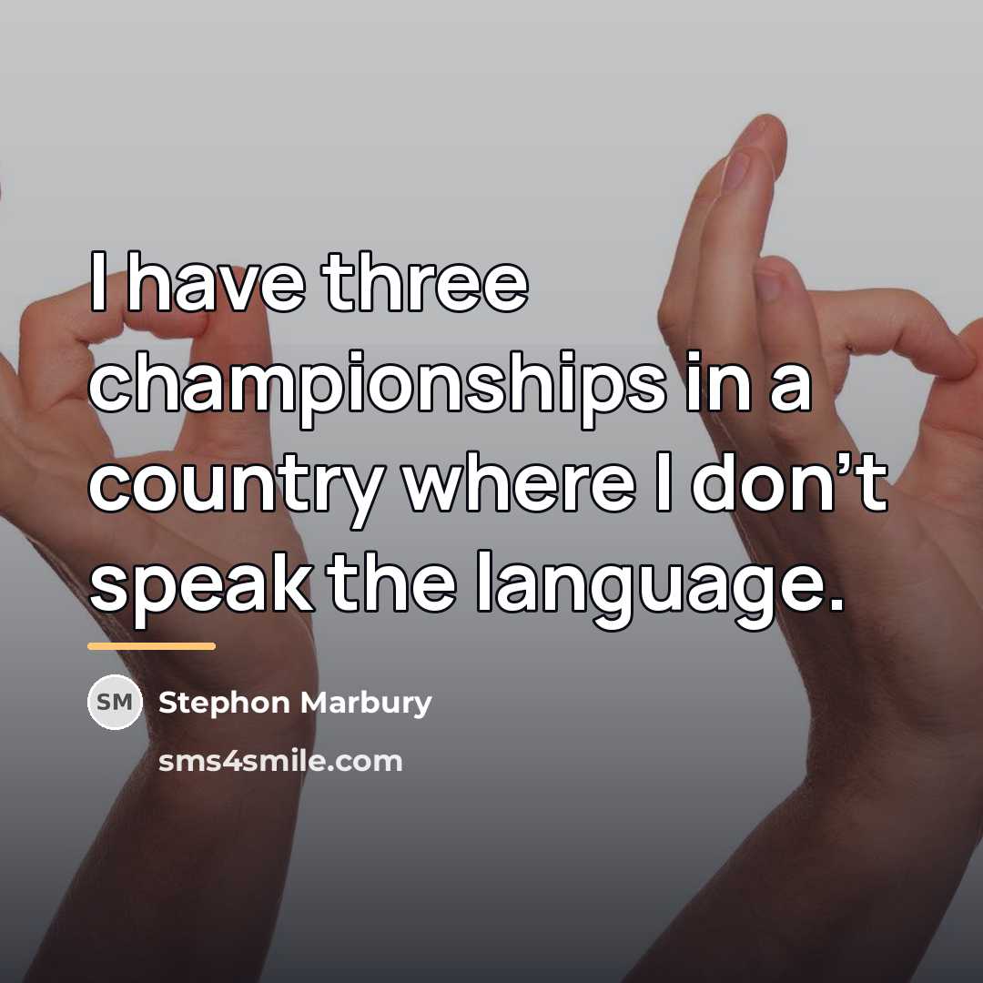 “I have three championships in a country where I don't…” quote by Stephon Marbury
