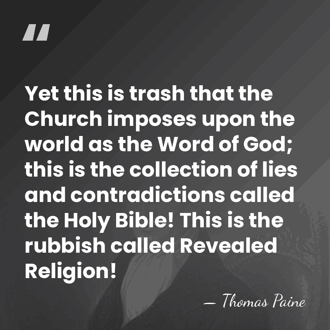 Yet this is trash that the Church imposes upon the world as&hellip; - Thomas Paine