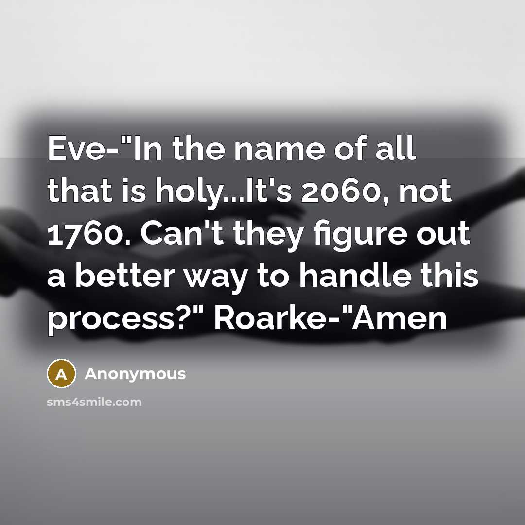 “Eve-"In the name of all that is holy...It's 2060, not…” quote by Anonymous