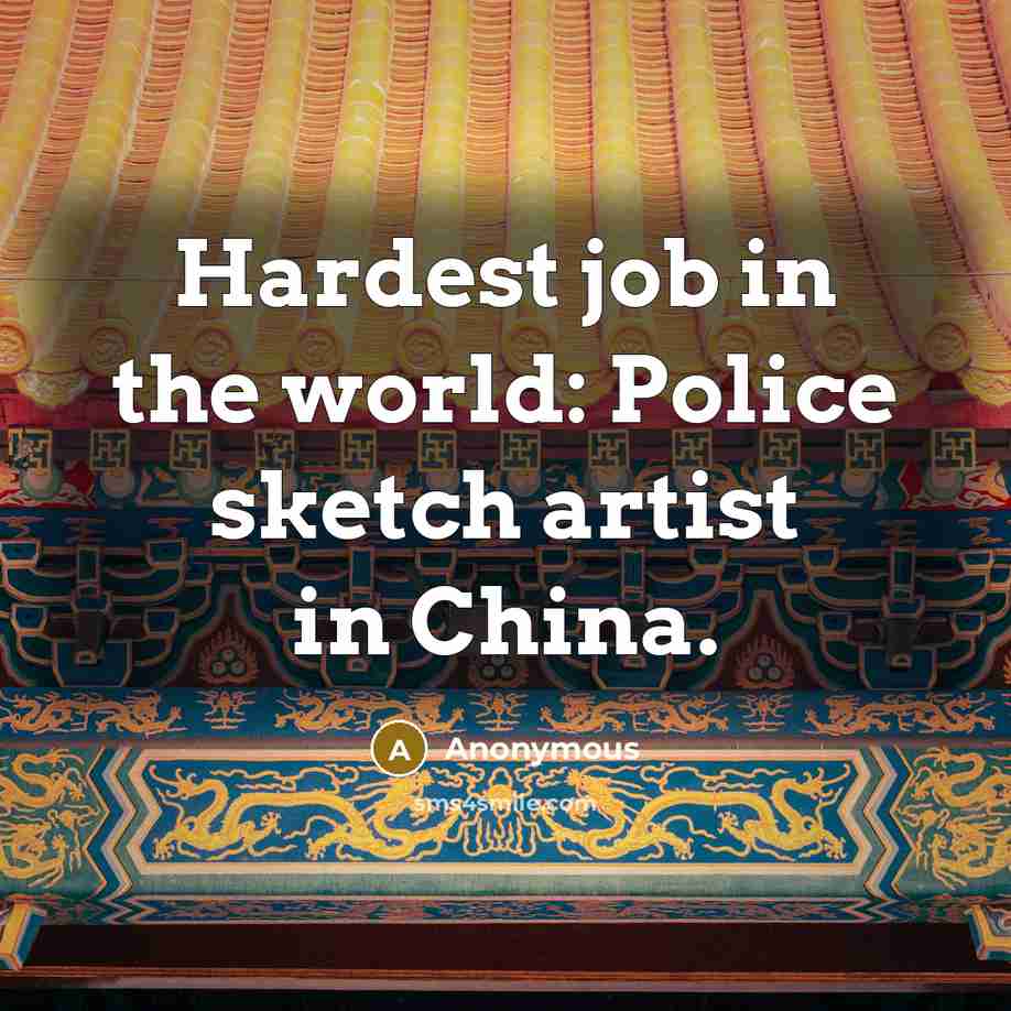 “Hardest job in the world: Police sketch artist in China.…” quote by Anonymous