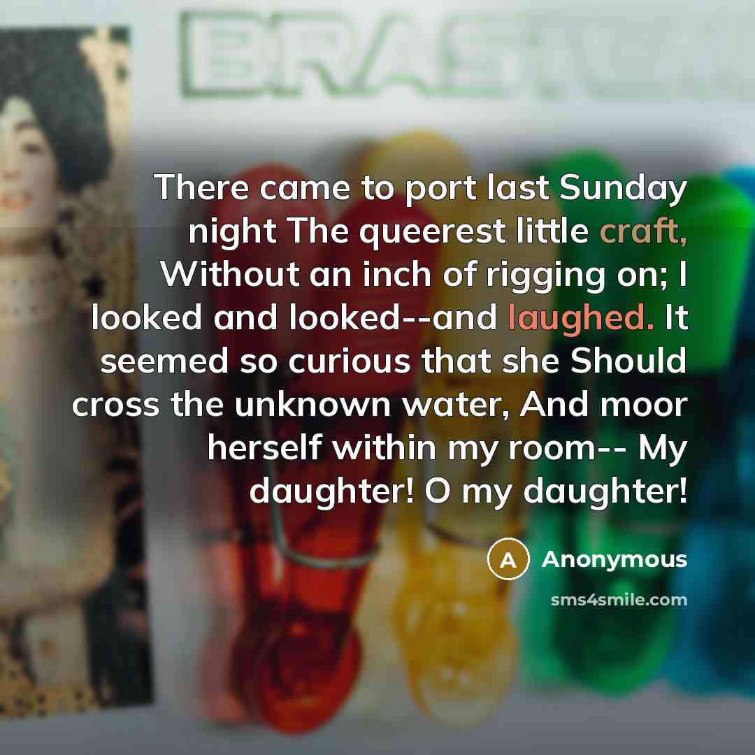 “There came to port last Sunday night The queerest little…” quote by Anonymous
