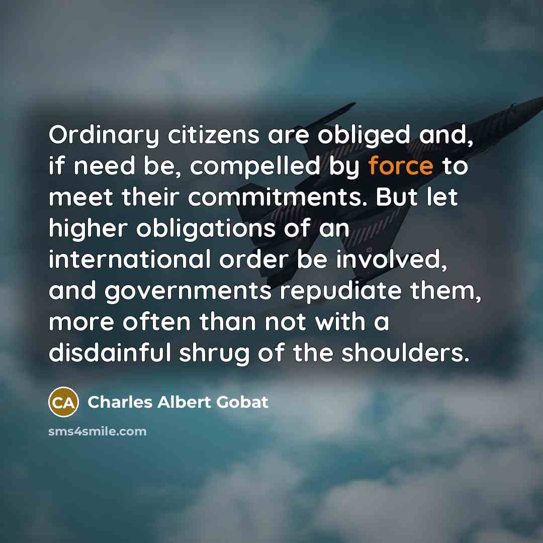 “Ordinary citizens are obliged and, if need be, compelled by…” quote by Charles Albert Gobat