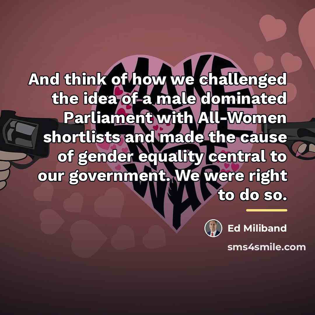“And think of how we challenged the idea of a…” quote by Ed Miliband