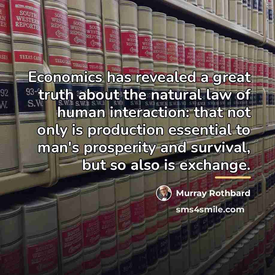 “Economics has revealed a great truth about the natural law…” quote by Murray Rothbard