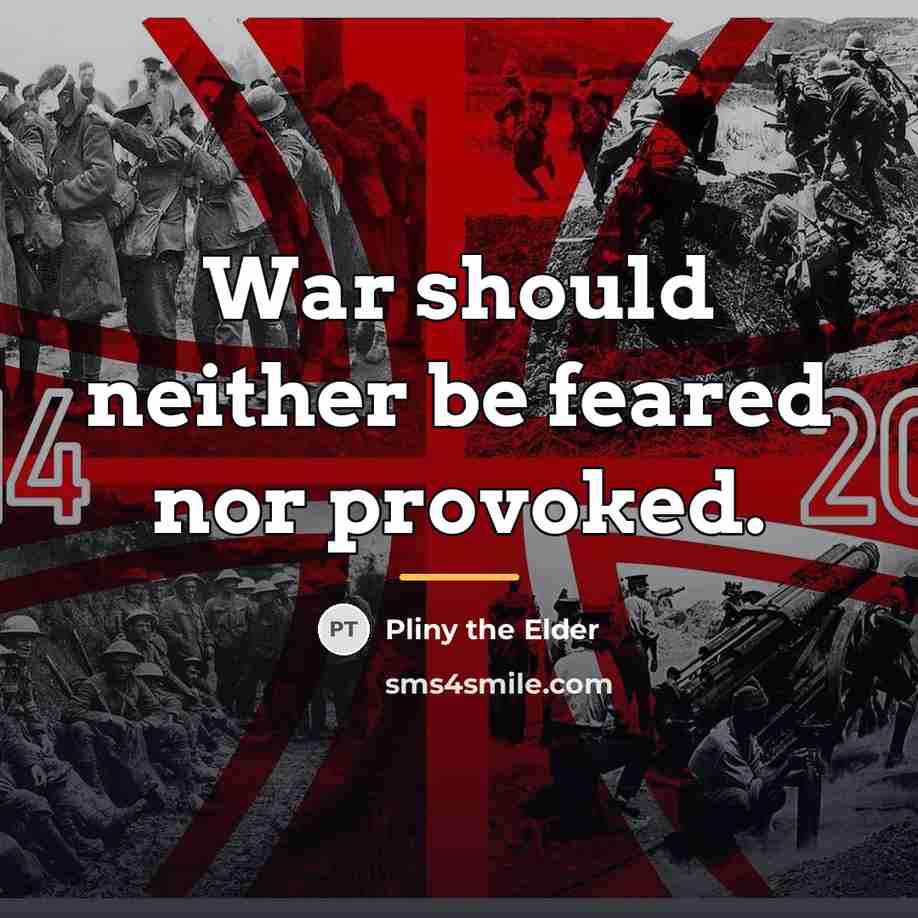 “War should neither be feared nor provoked.…” quote by Pliny the Elder