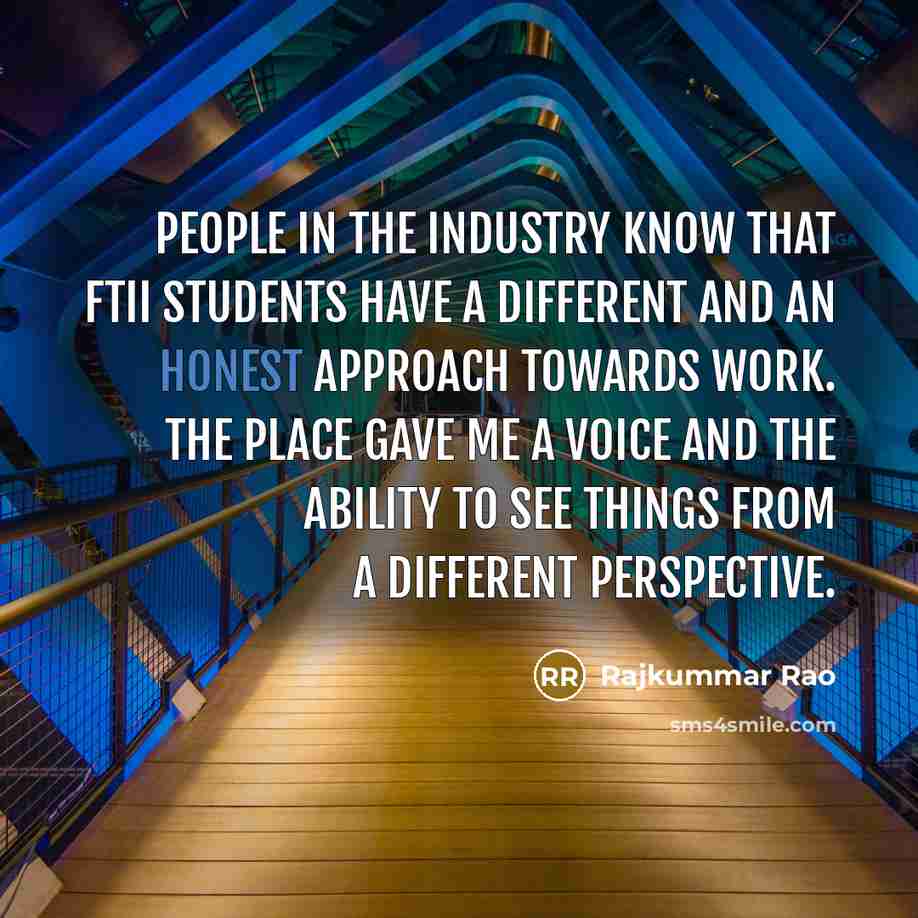 “People in the industry know that FTII students have a…” quote by Rajkummar Rao