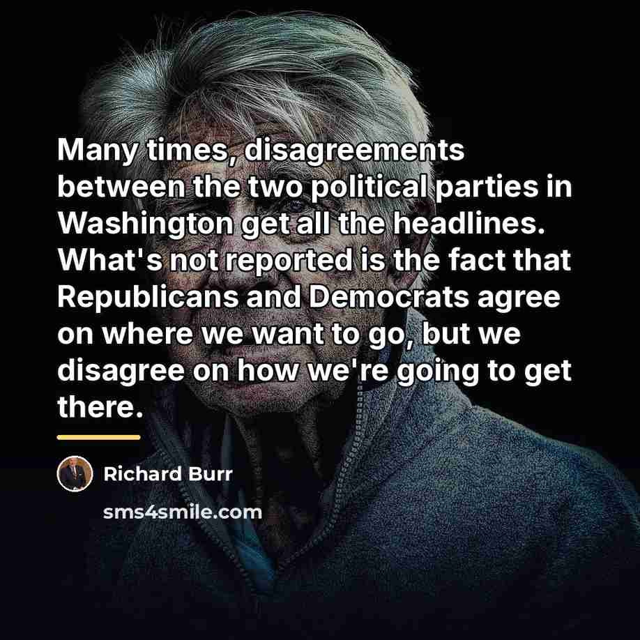 “Many times, disagreements between the two political parties in Washington…” quote by Richard Burr