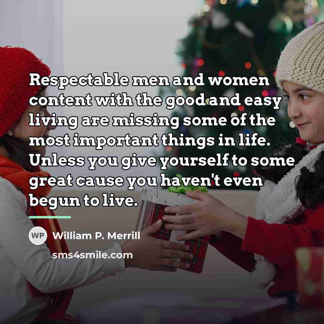 “Respectable men and women content with the good and easy…” quote by William P. Merrill
