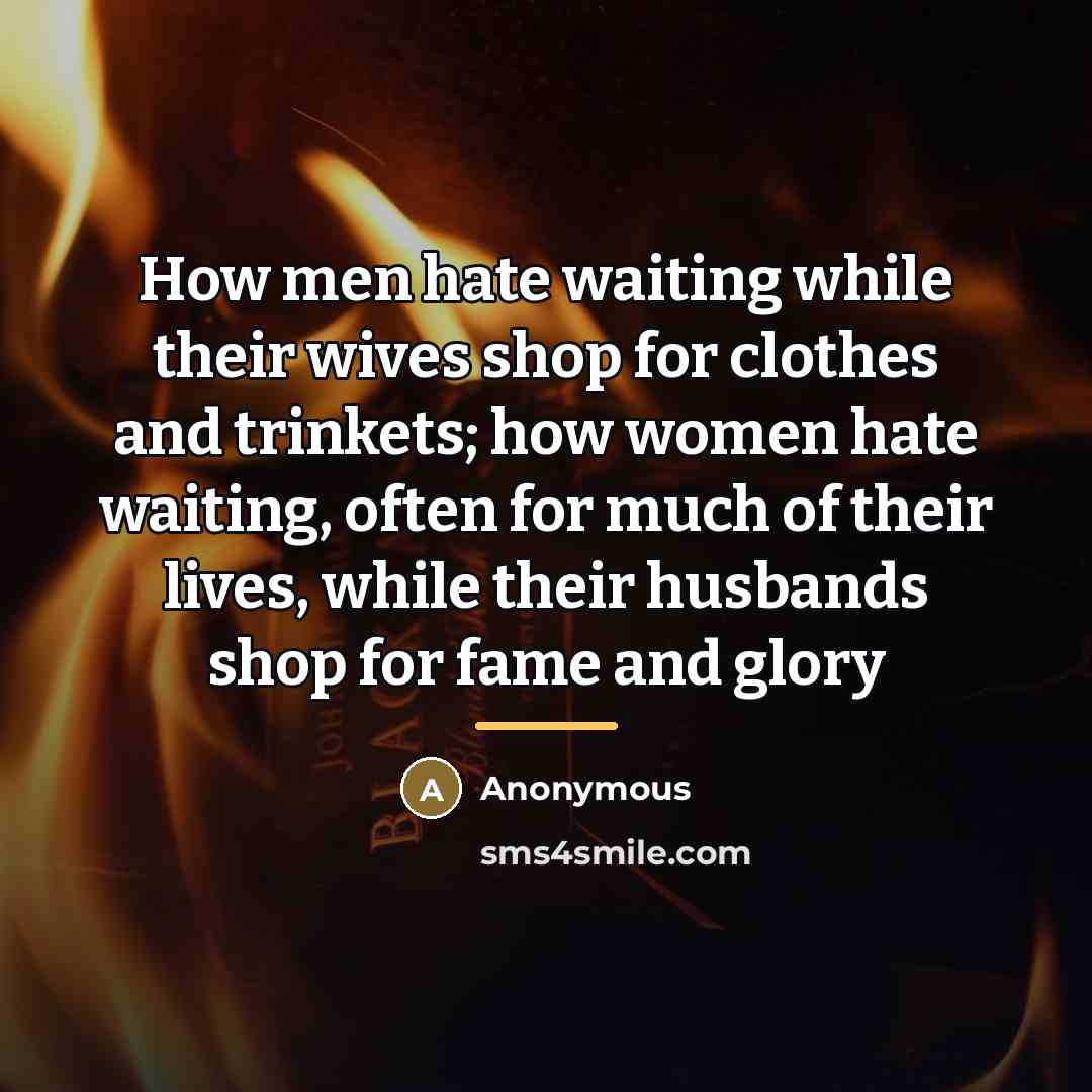 “How men hate waiting while their wives shop for clothes…” quote by Anonymous