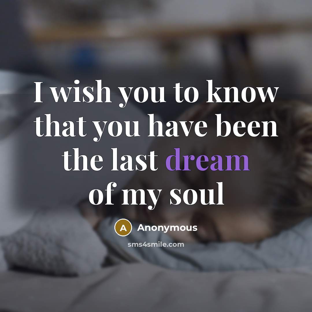 “I wish you to know that you have been the…” quote by Anonymous