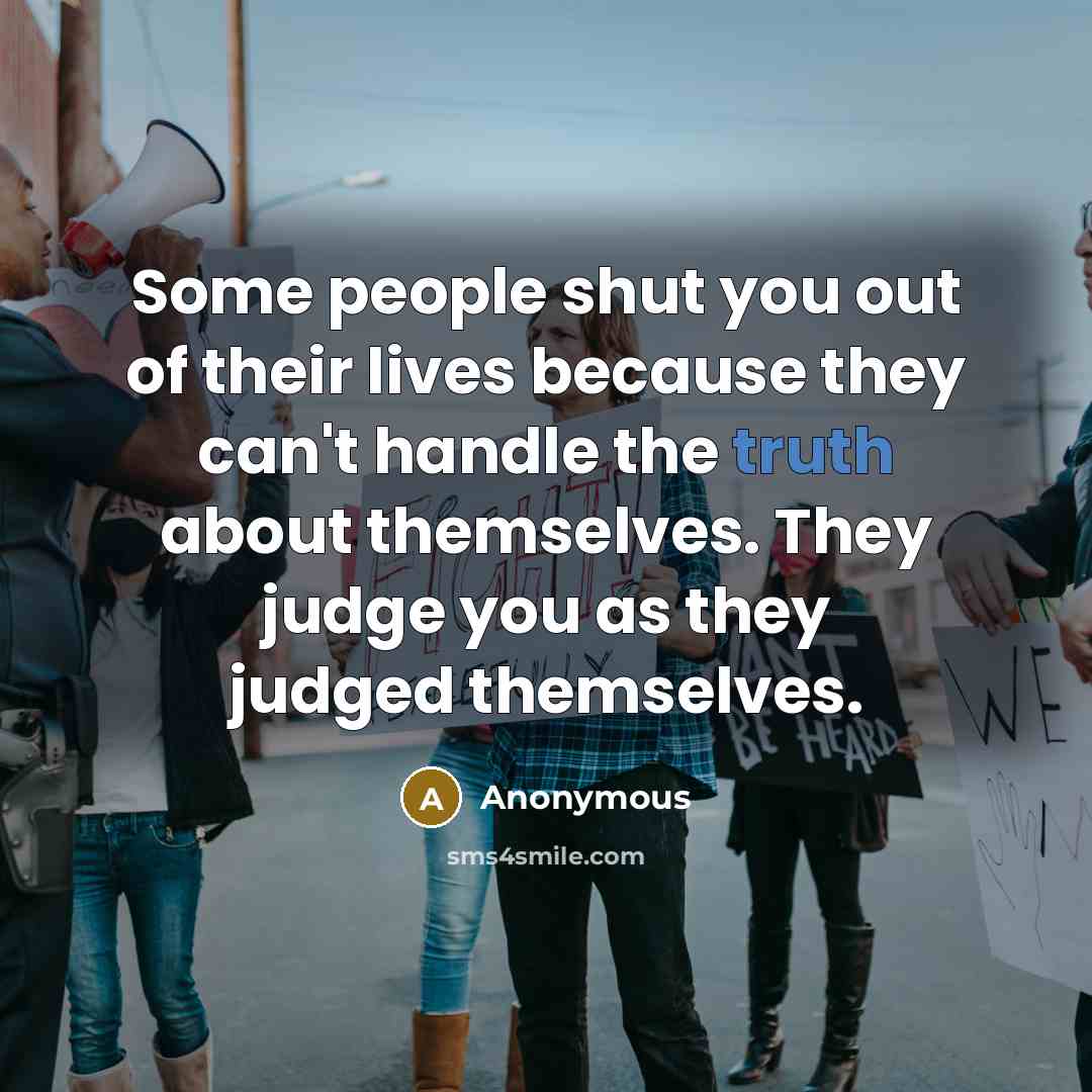 “Some people shut you out of their lives because they…” quote by Anonymous
